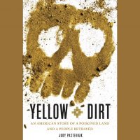First Person Radio-Sep 7: JUDY PASTERNAK: Yellow Dirt Author -Audio Below